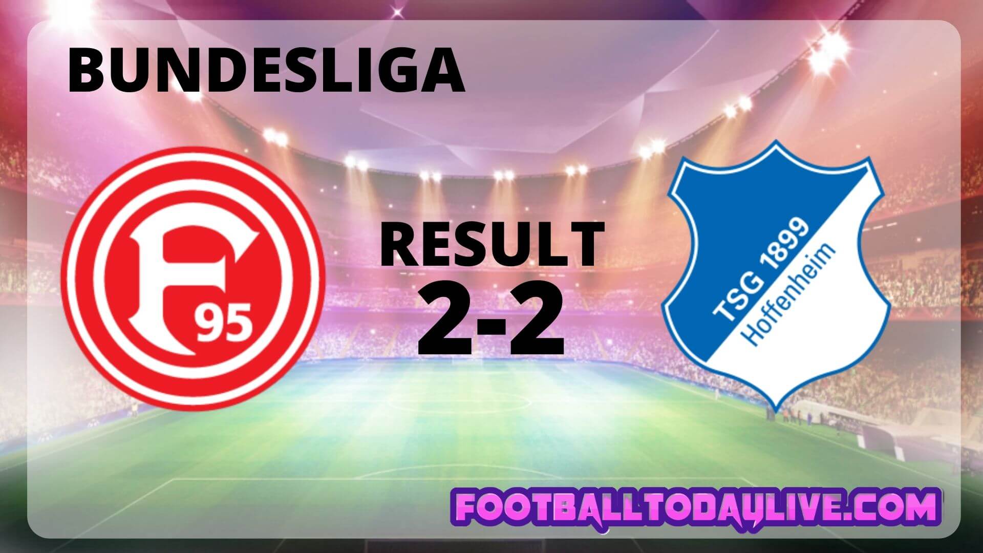 Fortuna Dusseldorf Vs TSG 1899 Hoffenheim | Week 30 Result 2020